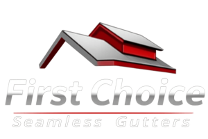 First Choice Seamless Gutters Inc.